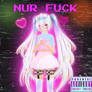 Обложка для NUR FUCK - NO LIMIT