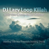 Обложка для DJ Lazy Loop Killah and the Crazy Beat Maker - Stream
