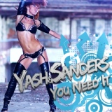 Обложка для Yash & Sanders - You need it ( Radio Edit )