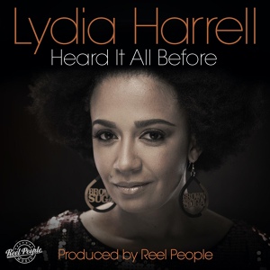 Обложка для Lydia Harrell feat. Reel People - Heard It All Before