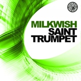 Обложка для Milkwish - Saint Trumpet (Original Mix) группа "Sound Alliance"