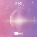 Обложка для BTS, Juice WRLD - All Night (BTS World Original Soundtrack) [Pt. 3]