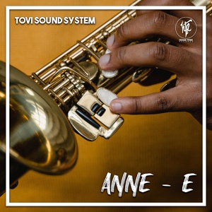 Обложка для Tovi Sound System - Anne-E