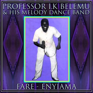 Обложка для Professor I.K Belemu & His Melody Dance Band - Fare