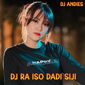 Обложка для DJ Andies - DJ Raiso Dadi Siji SLow Remix