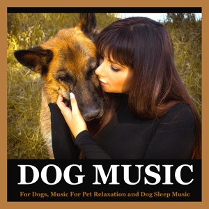 Обложка для Dog Music - Relaxing Music for Pets