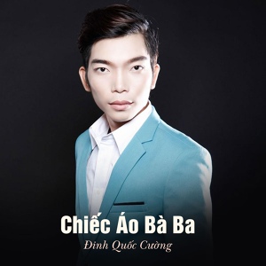 Обложка для Đinh Quốc Cường feat. Star Online - Chiếc Áo Bà Ba