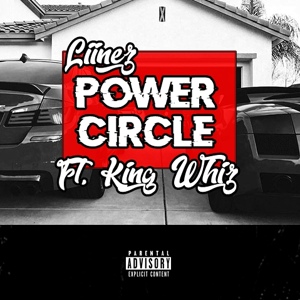 Обложка для Liinez feat. King Whiz - Power Circle
