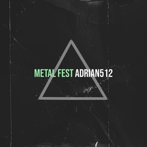Обложка для adrian512 - Metal Fest