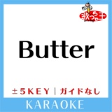 Обложка для 歌っちゃ王 - Butter +3Key(原曲歌手:BTS)