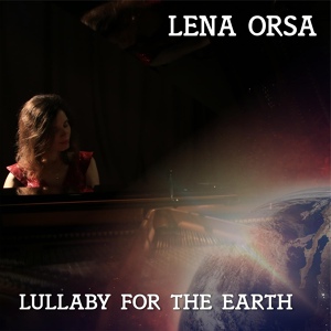 Обложка для Lena Orsa - Lullaby for the Earth