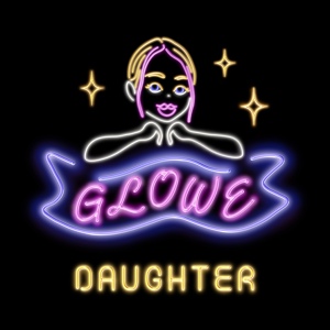 Обложка для Glowe - Daughter