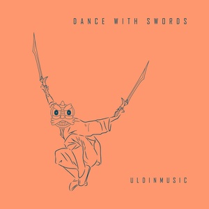 Обложка для UldinMusic - Dance With Swords