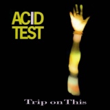 Обложка для Acid Test - Trip On This (Jus-Rite techno remix)