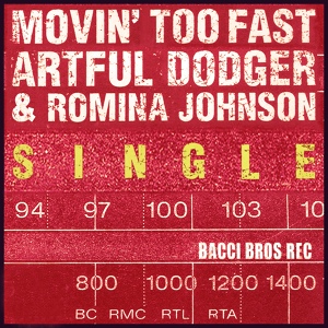 Обложка для Artful Dodger & Romina Johnson - Movin' Too Fast