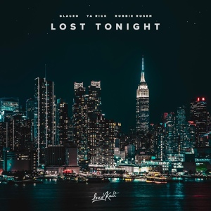 Обложка для Glaceo feat. Ya Rick & Robbie Rosen - Lost Tonight (New Club Music)