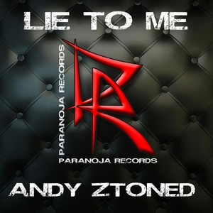 Обложка для Andy Ztoned - Lie to Me