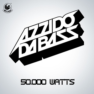 Обложка для Azzido Da Bass - 50.000 Watts