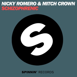 Обложка для Nicky Romero, Mitch Crown - Schizophrenic