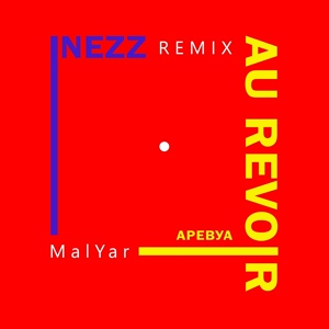 Обложка для INEZZ - Аревуа Au Revoir (MalYar Remix)