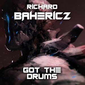 Обложка для Richard Bahericz - Got the Drums