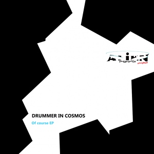 Обложка для Drummer In Cosmos - Of Course