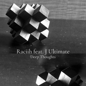 Обложка для Raciih feat. J Ultimate - Deep Thoughts