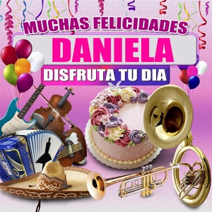 Обложка для Margarita Musical - Felicidades a Daniela - Version Banda (Hombre)