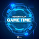 Обложка для Roberto Kan - Game Time