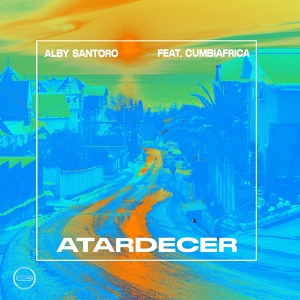 Обложка для Alby Santoro, Cumbiafrica - Atardecer