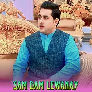 Обложка для Shah Farooq - Sam Dam Lewanay