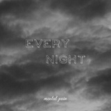Обложка для mental pain - Every Night