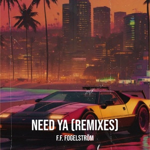 Обложка для F.F. Fogelström - Need Ya (80's Lounge Remix)
