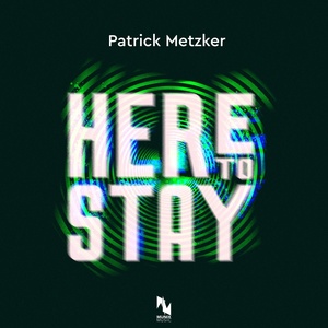 Обложка для Patrick Metzker - Here to Stay