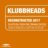 Обложка для Klubbheads - Turn Up The Bass