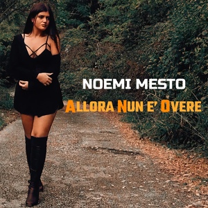 Обложка для Noemi Mesto - Allora nun e' overe