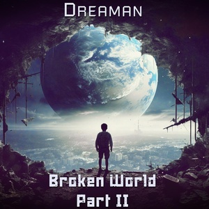 Обложка для Dreaman - Broken World Part II