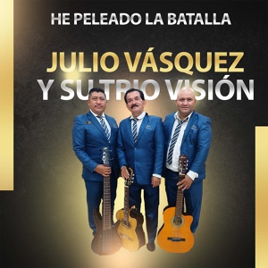 Обложка для Julio Vásquez Y Su Trio Visión - Mi Vida Esta Confiada En Dios