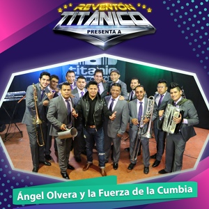 Обложка для Ángel Olvera y La Fuerza De La Cumbia - La Fuerza de la Cumbia, Pt. 2