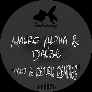 Обложка для Mauro Alpha, Dalbe - Send & Return