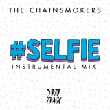 Обложка для The Chainsmokers - #SELFIE