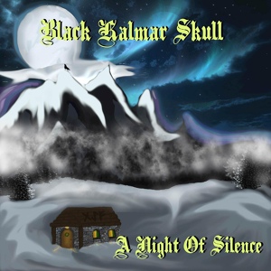 Обложка для Black Kalmar Skull - A Night of Silence