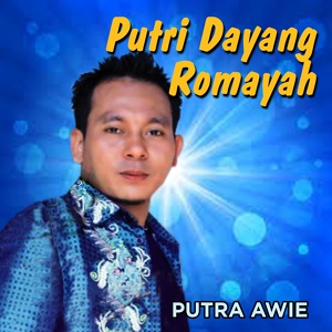 Обложка для Putra Awie - Putri Dayang Romayah