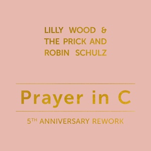 Обложка для Lilly Wood & The Prick, Robin Schulz - Prayer in C