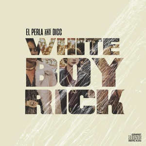 Обложка для El Perla, Dicc - White Boy Rick