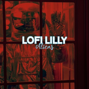 Обложка для Lofi Lilly - Aliens