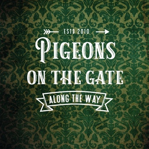 Обложка для Pigeons on the Gate - King and Queen