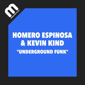 Обложка для Homero Espinosa, Kevin Kind - Underground Funk
