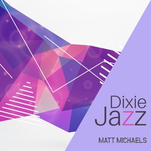 Обложка для Matt Michaels - Dixie Delight