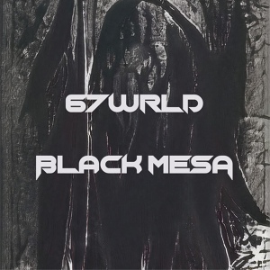 Обложка для 67WRLD - Black Mesa